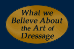 What we believe about the art of dressage